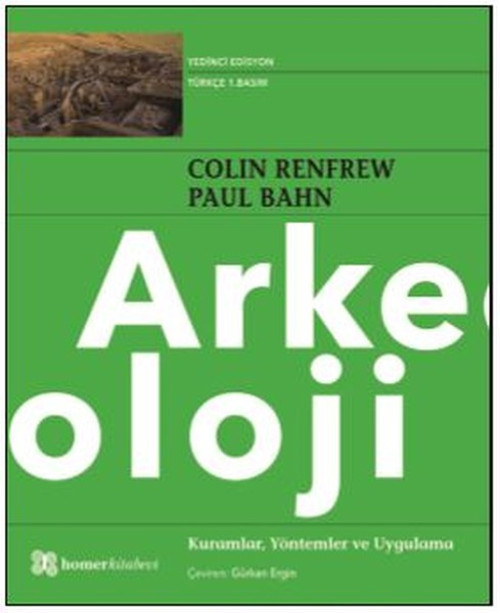 Arkeoloji Kuramlar Yöntemler ve Uygulama