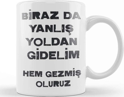 Komik Söz Birazda Yanlış Yoldan Gidelim Kupa Bardak Porselen