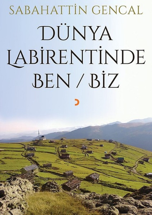 Dünya Labirentinde Ben/Biz
