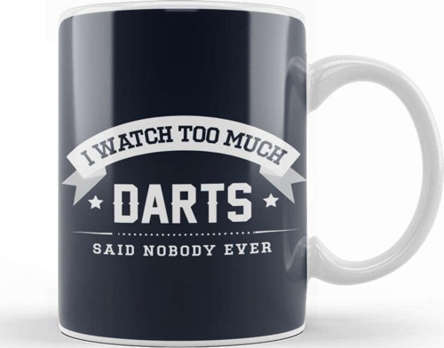 I Watch Too Much Darts Said Nobody Ever Kupa Bardak Porselen