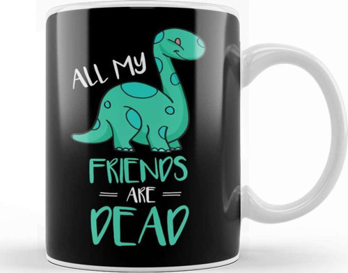 Cute All My Friends Are Dead Funny Dinosaur Pun Kupa Bardak Porselen
