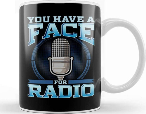 Funny You Have A Face For Radio Broadcaster Pun Kupa Bardak Porselen