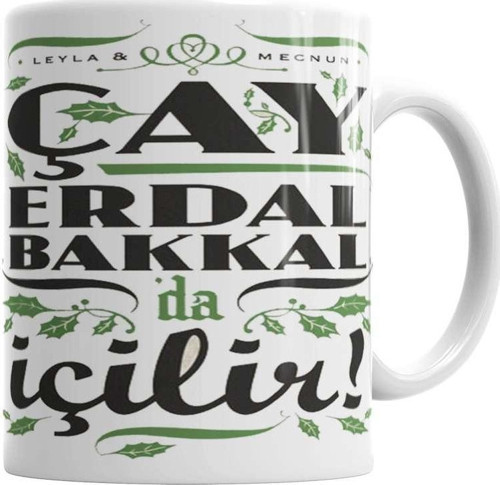 Çay Erdal Bakkalda İçilir Erdal Bakkal Kupa Bardak Porselen