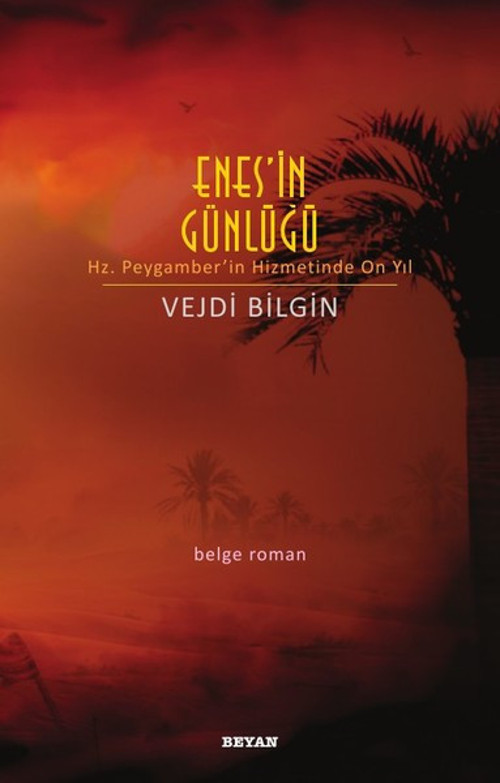 Enes'in Günlüğü-Hz. Peygamber'in Emrinde On Yıl
