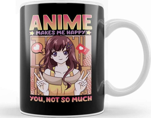 Cute Anime Makes Me Happy You Not So Much Waifu Kupa Bardak Porselen