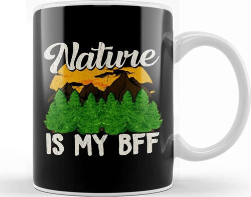 Nature Is My Bff Cute Outdoors Campers & Hikers Kupa Bardak Porselen