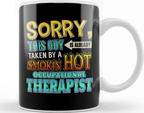 Sorry Already Taken By A Occupational Therapist Kupa Bardak Porselen