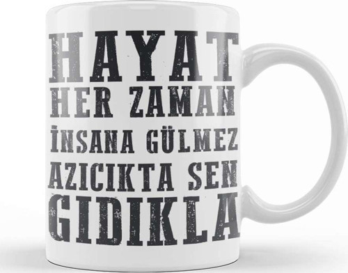 Komik Söz Hayat Herzaman İnsana Gülmez Kupa Bardak Porselen