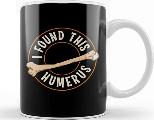 I Found This Humerus Bone Cute Archaeology Pun Kupa Bardak Porselen