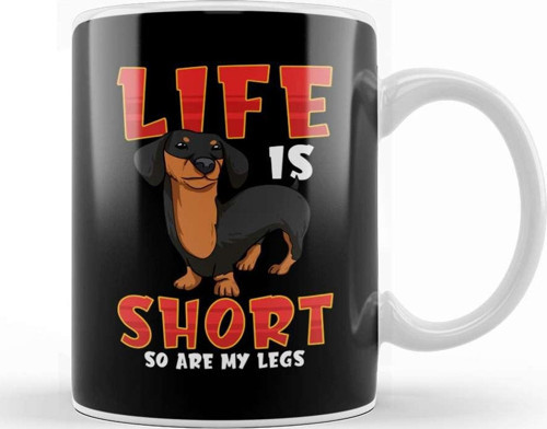 Life Is Short So Are My Legs Dachshund Kupa Bardak Porselen