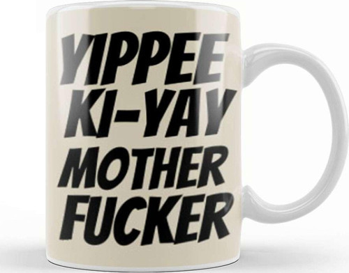 Yippee Ki Yay Mother Fucker Quote 2022 Kupa Bardak Porselen