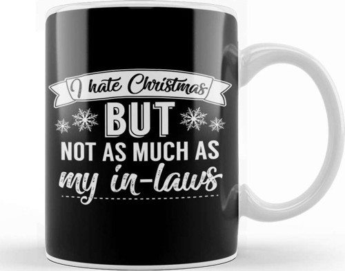I Hate Christmas But Not As Much As My In Laws Kupa Bardak Porselen