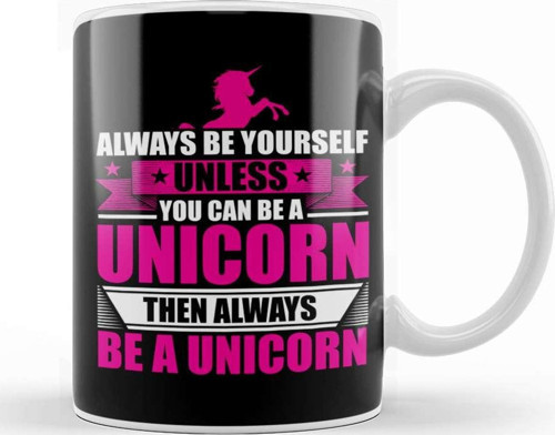 Always Be Yourself Unless You Can Be A Unicorn Kupa Bardak Porselen