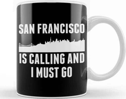 Cute San Francisco Is Calling And I Must Go Sf Kupa Bardak Porselen