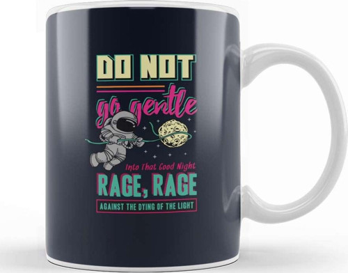 Do Not Go Gentle Into That Good Night Kupa Bardak Porselen