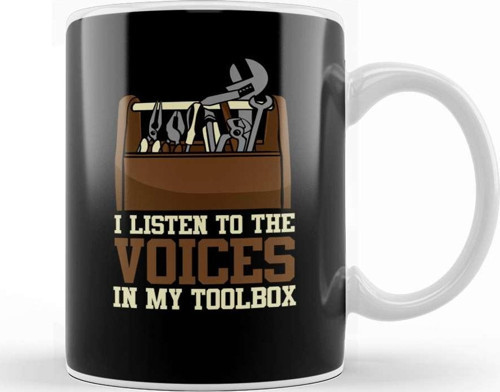 I Listen To The Voices In My Toolbox Mechanics Kupa Bardak Porselen