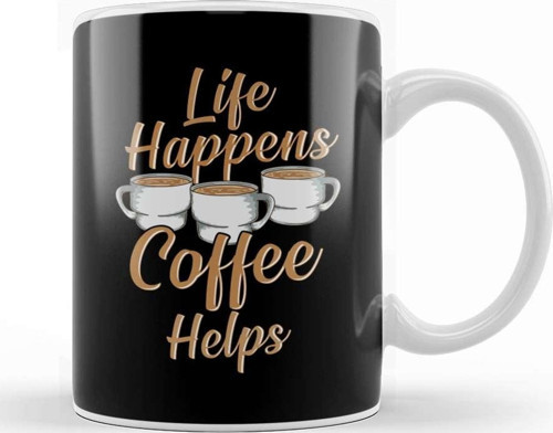 Life Happens Coffee Helps Funny Caffeine Lover Kupa Bardak Porselen