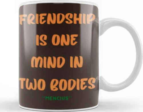 Friendship Quotes Day İideas Love Gift Mencius Kupa Bardak Porselen