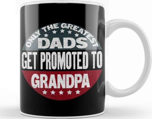 Only The Best Dads Get Promoted To Grandpa 03 Kupa Bardak Porselen