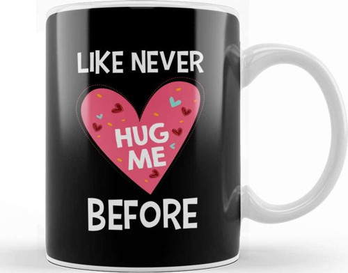 Hug Me Like Never Before Valentine S Day 2020 Kupa Bardak Porselen