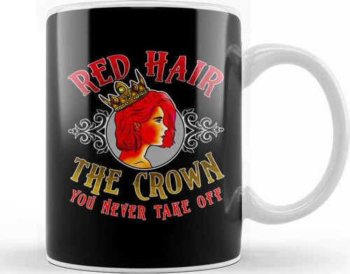 Red Hair The Crown You Never Take Off Redhead Kupa Bardak Porselen