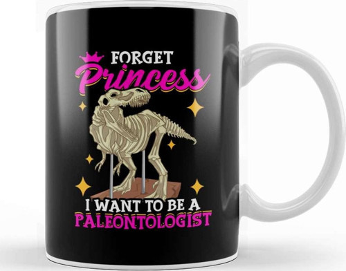 Forget Princess I Want To Be A Paleontologist Kupa Bardak Porselen