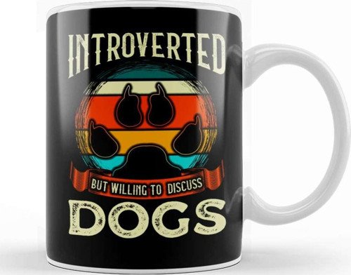 Funny Introverted But Willing To Discuss Dogs Kupa Bardak Porselen