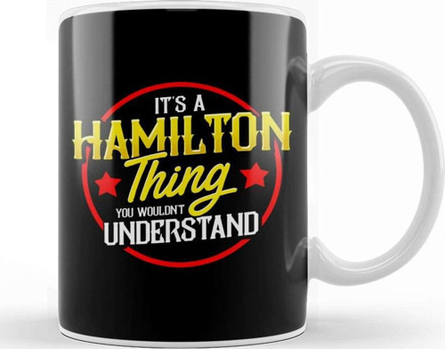 It'S A Hamilton Thing You Wouldn'T Understand Kupa Bardak Porselen