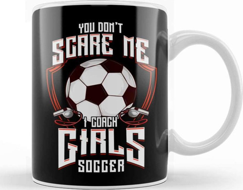 Cute You Don'T Scare Me I Coach Girls Soccer Kupa Bardak Porselen