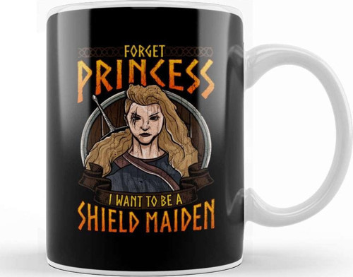 Forget Princess I Want To Be A Shield Maiden Kupa Bardak Porselen