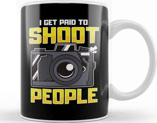 Funny I Get Paid To Shoot People Photography Kupa Bardak Porselen