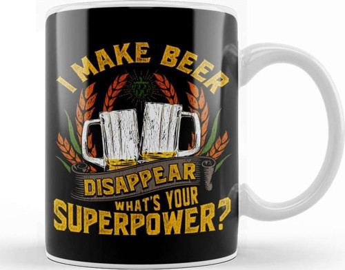 I Make Beer Disappear What S Your Superpower Kupa Bardak Porselen