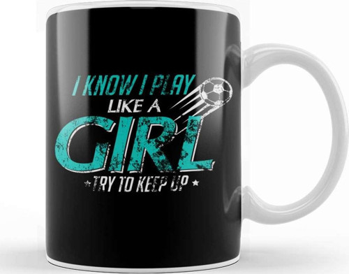 I Play Like A Girl Try To Keep Up Distressed Kupa Bardak Porselen