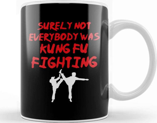 Funny Surely Not Everybody Was Kung Fu Pun Kupa Bardak Porselen