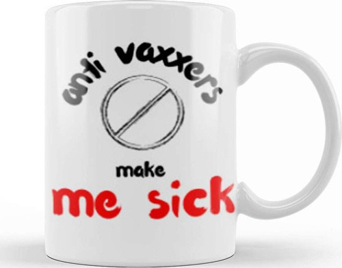 Anti Vaxxers Make Me Sick Kupa Bardak Porselen