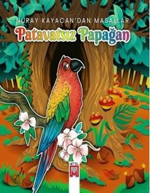 Patavatsız Papağan-Nuray Kayacan'dan Masallar