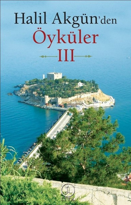 Halil Akgün'den Öyküler 3