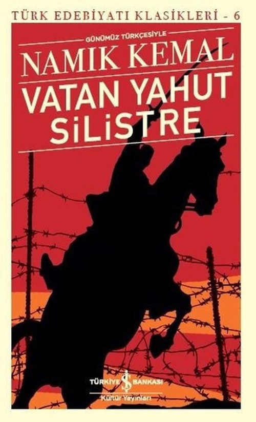Vatan Yahut Silistre-Türk Edebiyatı Klasikleri 6