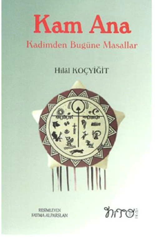 Kam Ana-Kadimden Bugüne Masallar