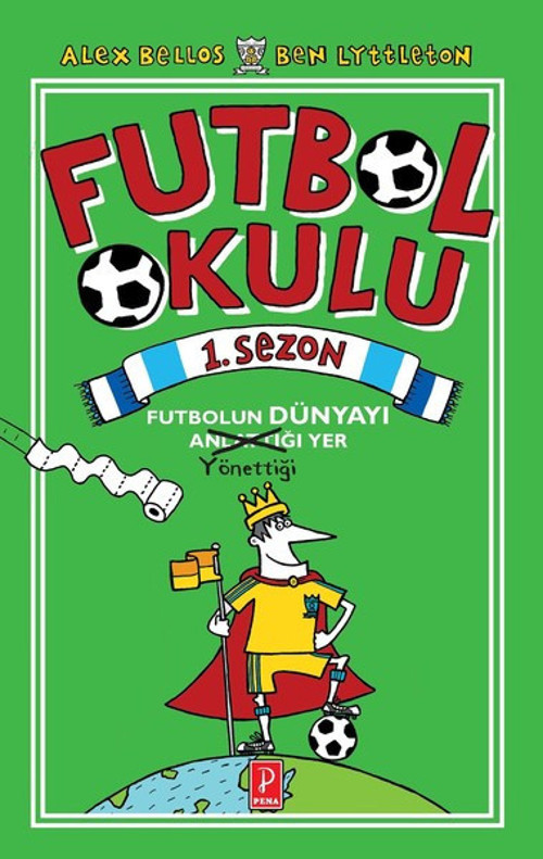 Futbol Okulu 1.Sezon: Futbolun Dünyayı Yönettiği Yer