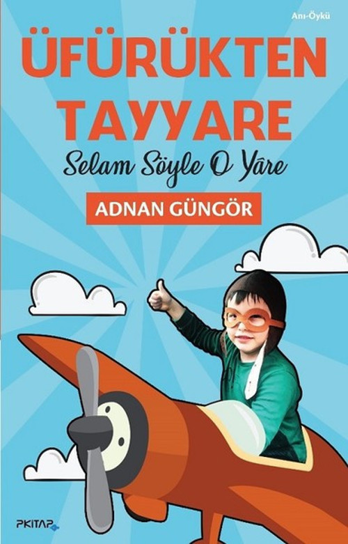 Üfürükten Tayyare-Selam Söyle O Yare