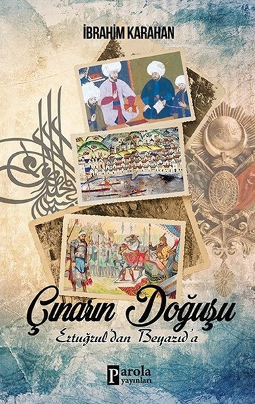 Çınarın Doğuşu-Ertuğrul'dan Beyazıd'a