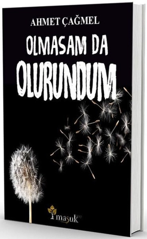 Olmasam da Olurundum
