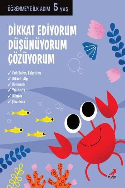 Dikkat Ediyorum Düşünüyorum Çözüyorum-Öğrenmeye İlk Adım 5 yaş