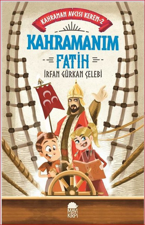 Kahramanım Fatih-Kahraman Avcısı Kerem