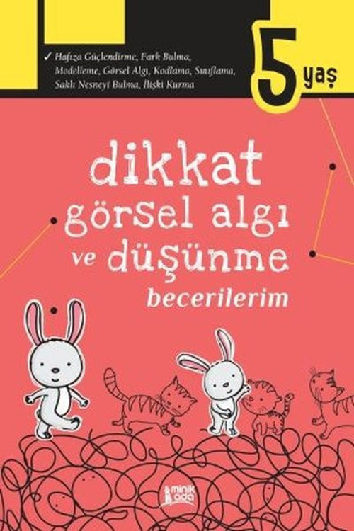 Dikkat Görsel Algı ve Düşünme Becerilerim 5 Yaş