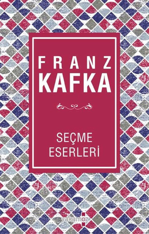 Franz Kafka Seçme Eserler