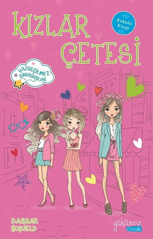 Kızlar Çetesi 4-Vazgeçilmez Arkadaşlar