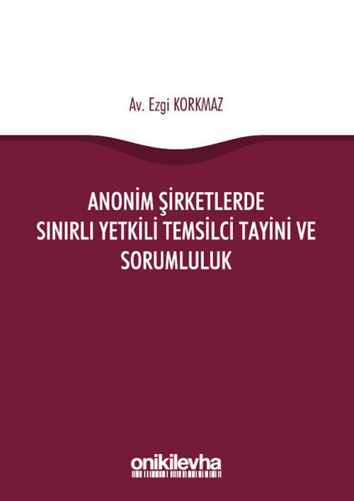 Anonim Şirketlerde Sınırlı Yetkili Temsilci Tayini ve Sorumluluk