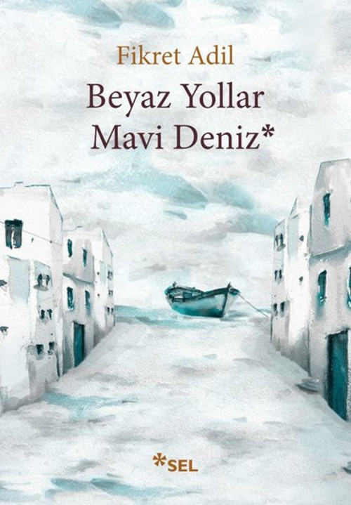 Beyaz Yollar-Mavi Deniz